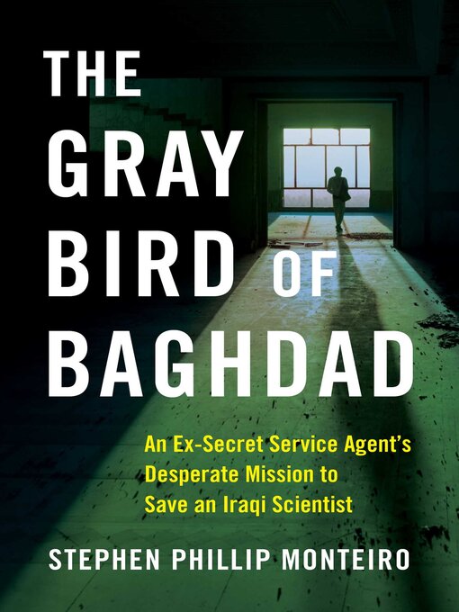 Title details for The Gray Bird of Baghdad by Stephen Phillip Monteiro - Wait list